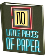 No Little Pieces of Paper